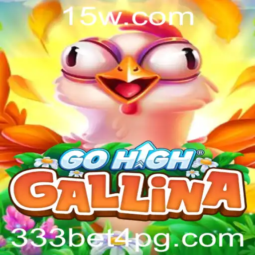 Descubra GoHighGallina: Um Jogo Inovador Com a Emoção de 333bet4